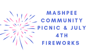 Mashpee Community Picnic & July 4th  Fireworks 2018