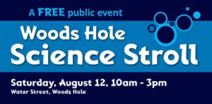 Woods Hole Science Stroll 2023 