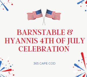 Barnstable & Hyannis 4th of July Celebration 2023