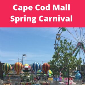 Cape Cod Mall Spring Carnival 2024 in Hyannis MA