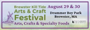 Kill Tide Arts and Craft Festival 2026 in Brewster MA