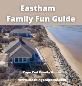 Eastham Family Fun Guide things to do in Eastham MA