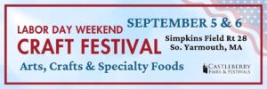 Castleberry fairs Labor Day Weekend Arts & Craft Festival South Yarmouth MA 2026