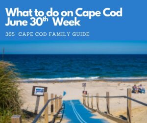 Cape Cod Events & Things to Do | June 30th Week 2025