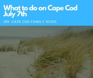 Cape Cod Events & Things to Do | July 7th Week 2025