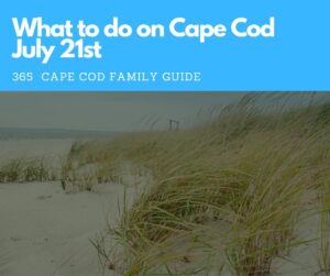Cape Cod Events & Things to Do | July 21st Week 2025