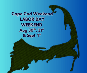 Cape Cod Labor Day Weekend Event Guide Sat Aug 30th, Sun Aug 31st and Mon Sept 1st