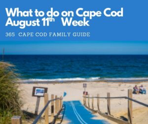 Cape Cod Events & Things to Do | August 11th Week 2025
