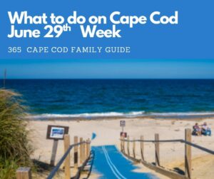 Cape Cod Events & Things to Do | June 29th  Week  2026
