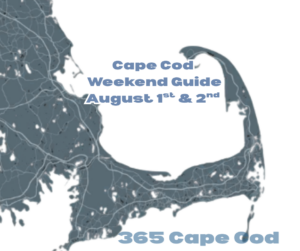 Cape Cod Events This Weekend (August 1st & 2nd ) | Best Things to Do on Cape Cod
