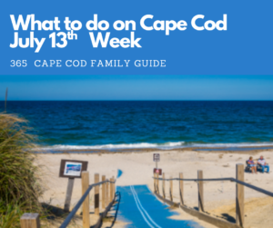 Cape Cod Events & Things to Do | July 13th Week 2026