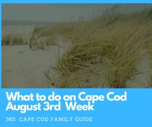 Cape Cod Events & Things to Do | August 3rd Week 2026
